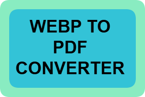 Free WEBP to PDF Converter