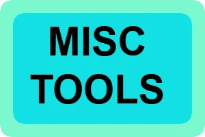 MISC TOOLS